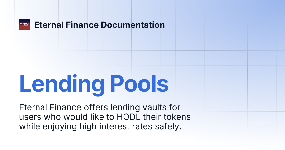 Lending Pools | Eternal Finance Documentation